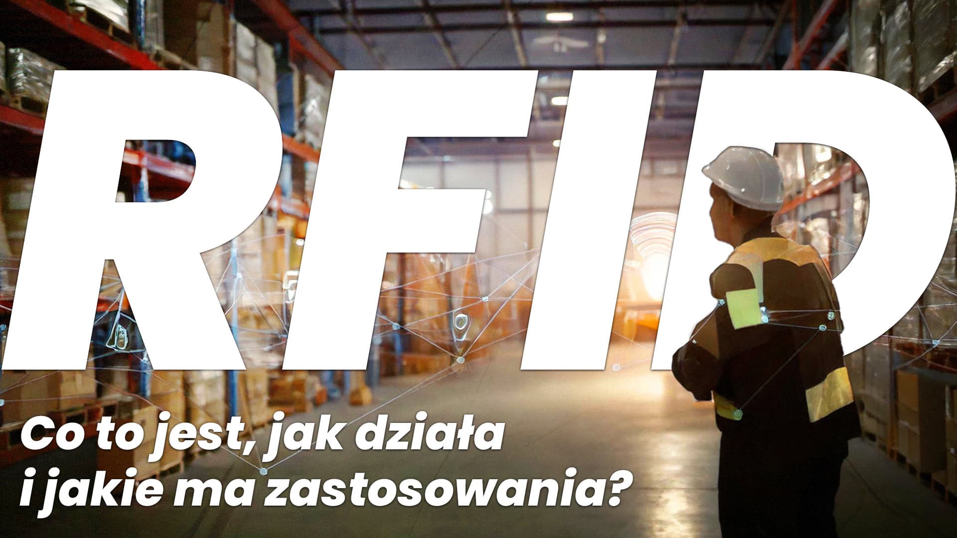 RFID – co to jest, jak działa i jakie ma zastosowania?