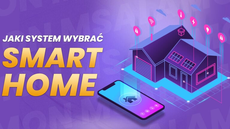 Jaki system Smart Home wybrać?