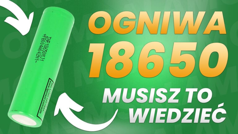 Wszystko, co musisz wiedzieć o ogniwach 18650 – testy, pomiary i oferta naszego sklepu
