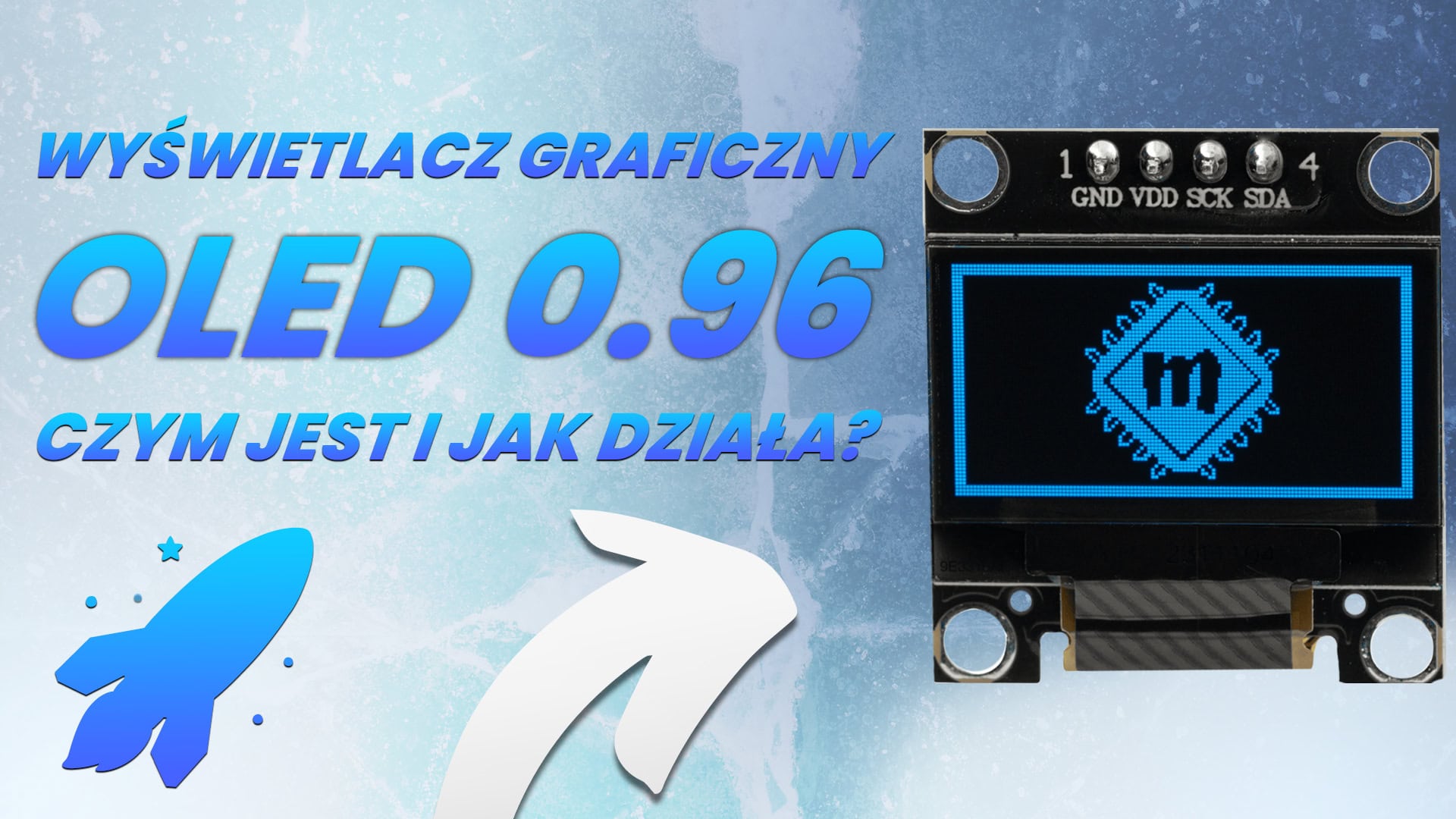 Wyświetlacz graficzny OLED 0.96″ z kontrolerem SSD1306 – czym jest i jak działa?